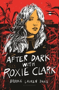 Enlarge image Cover: After Dark with Roxie Clark - Bloomsbury YA