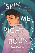 Cover: Spin Me Right Round - Bloomsbury YA
