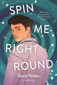 Enlarge image Cover: Spin Me Right Round - Bloomsbury YA
