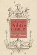 Cover: Shakespeare's Politic Comedy - St Augustine's Press