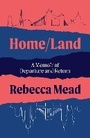 Cover: Home/Land - Grove Press / Atlantic Monthly Press
