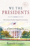 Cover: We the Presidents: How American Presidents Shaped the Last Century - libratum.press