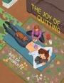 Cover: The Joy of Quitting - Drawn and Quarterly