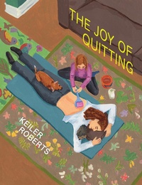 Enlarge image Cover: The Joy of Quitting - Drawn and Quarterly