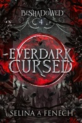 Cover: Everdark Cursed (Beshadowed, #4) - Fairies and Fantasy Pty Ltd