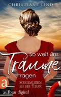 Cover: So weit uns Tr&auml;ume tragen - Aufbau