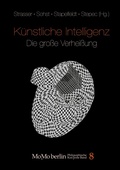 Cover: Kuenstliche Intelligenz - Die grosse Verheissung - MoMo Berlin Philosophische KonTexte Band 8