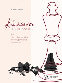 Abbildung von: Die Krankheiten der Herrscher - Verlagshaus der Ärzte