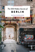 Cover: The 500 Hidden Secrets of Berlin - Luster Publishing