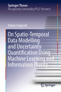 Cover: On Spatio-Temporal Data Modelling and Uncertainty Quantification Using Machine Learning and Information Theory - Springer