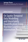 Cover: On Spatio-Temporal Data Modelling and Uncertainty Quantification Using Machine Learning and Information Theory - Springer