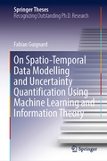 Cover: On Spatio-Temporal Data Modelling and Uncertainty Quantification Using Machine Learning and Information Theory - Springer