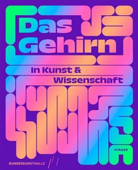 Abbildung von: Das Gehirn - In Kunst und Wissenschaft - Hirmer
