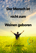 Cover: Der Mensch ist nicht zum Weinen geboren - Schwab, Heinrich