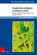 Cover: Imaginarios ecol&oacute;gicos en Am&eacute;rica Latina - Brill Deutschland