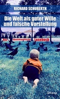 Cover: Die Welt als guter Wille und schlechte Vorstellung - Drava
