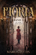 Cover: Fioria Band 3 - In Liebe und Hass - Papierfresserchens MTM-Verlag