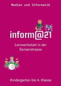 Cover: inform@21 Kindergarten bis 4. Klasse - Lehrmittelverlag St.Gallen