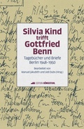 Cover: Silvia Kind trifft Gottfried Benn - Edition K&ouml;nigstuhl