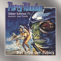 Enlarge image Cover: Perry Rhodan Silber Edition 71: Das Erbe der Yulocs - Eins-A-Medien