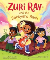 Enlarge image Cover: Zuri Ray and the Backyard Bash - Quill Tree Books