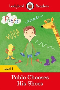 Abbildung von: Ladybird Readers Level 1 - Pablo - Pablo Chooses his Shoes (ELT Graded Reader) - Ladybird