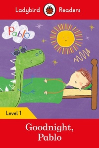 Abbildung von: Ladybird Readers Level 1 - Pablo - Goodnight Pablo (ELT Graded Reader) - Ladybird