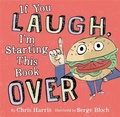 Cover: If You Laugh, I'm Starting This Book Over - Little, Brown Young Readers