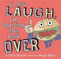 Enlarge image Cover: If You Laugh, I'm Starting This Book Over - Little, Brown Young Readers