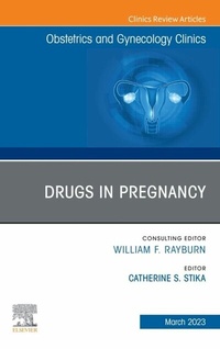 Abbildung von: Drugs in Pregnancy, An Issue of Obstetrics and Gynecology Clinics, E-Book - Elsevier
