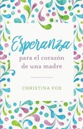 Cover: Esperanza Para El Corazon de Una Madre (Sufficient Hope) - Portavoz