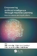 Cover: Empowering Artificial Intelligence Through Machine Learning - Apple Academic Press Inc.