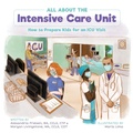 Cover: All About the Intensive Care Unit - FriesenPress