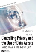Cover: Controlling Privacy and the Use of Data Assets - Volume 1 - CRC Press