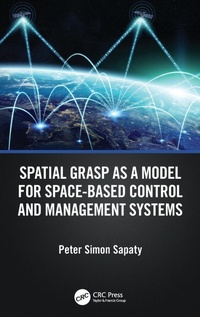 Enlarge image Cover: Spatial Grasp as a Model for Space-based Control and Management Systems - CRC Press