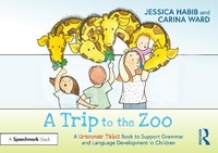 Abbildung von: A Trip to the Zoo: A Grammar Tales Book to Support Grammar and Language Development in Children - Routledge
