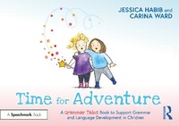Abbildung von: Time for Adventure: A Grammar Tales Book to Support Grammar and Language Development in Children - Routledge