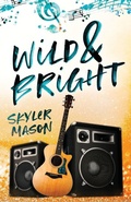 Cover: Wild and Bright - IngramSpark