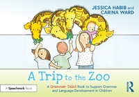 Abbildung von: A Trip to the Zoo: A Grammar Tales Book to Support Grammar and Language Development in Children - Routledge