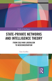 Enlarge image Cover: State-Private Networks and Intelligence Theory - Routledge