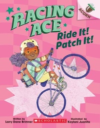 Enlarge image Cover: Ride It! Patch It!: An Acorn Book (Racing Ace #3) - Scholastic US