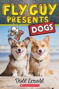Cover: Fly Guy Presents: Dogs - Scholastic Press