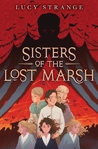 Enlarge image Cover: Sisters of the Lost Marsh - Chicken House