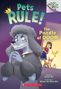 Cover: The Poodle of Doom: A Branches Book (Pets Rule! #2) - Scholastic US