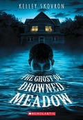 Cover: The Ghost of Drowned Meadow - Scholastic Inc.