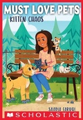 Cover: Kitten Chaos (Must Love Pets #2) - Scholastic US