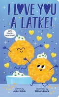 Cover: I Love You a Latke (a Touch-And-Feel Book) - Scholastic US