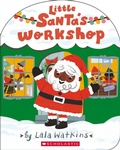 Cover: Little Santa's Workshop (A Good Vibes Book) (BB) - Scholastic US