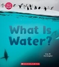 Cover: What Is Water? (Learn About: Water) - Scholastic US