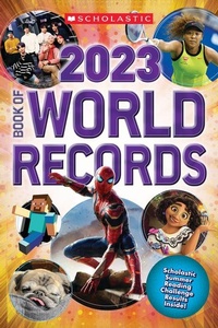 Abbildung von: Scholastic Book of World Records 2023 - Scholastic US